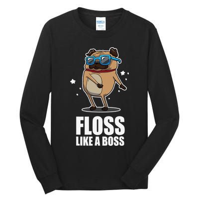 Floss Like A Boss Pug Floss Dance Dog Tall Long Sleeve T-Shirt