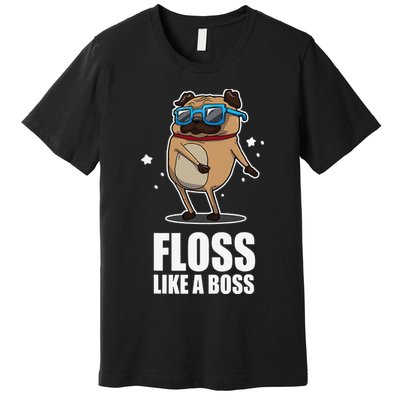 Floss Like A Boss Pug Floss Dance Dog Premium T-Shirt