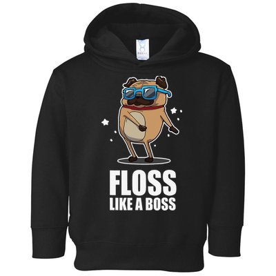Floss Like A Boss Pug Floss Dance Dog Toddler Hoodie