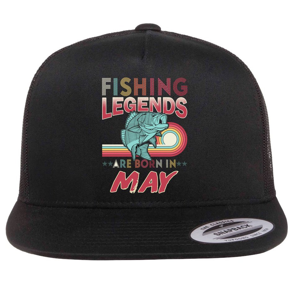 Fishing Legends Are Born In May Flat Bill Trucker Hat
