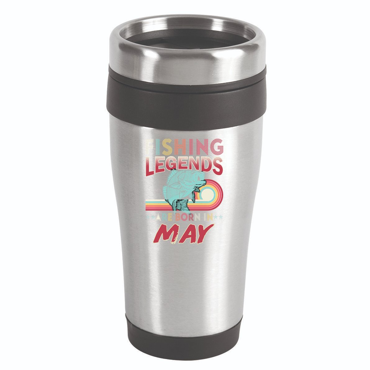 Fishing Legends Are Born In May 16oz Travel Tumbler