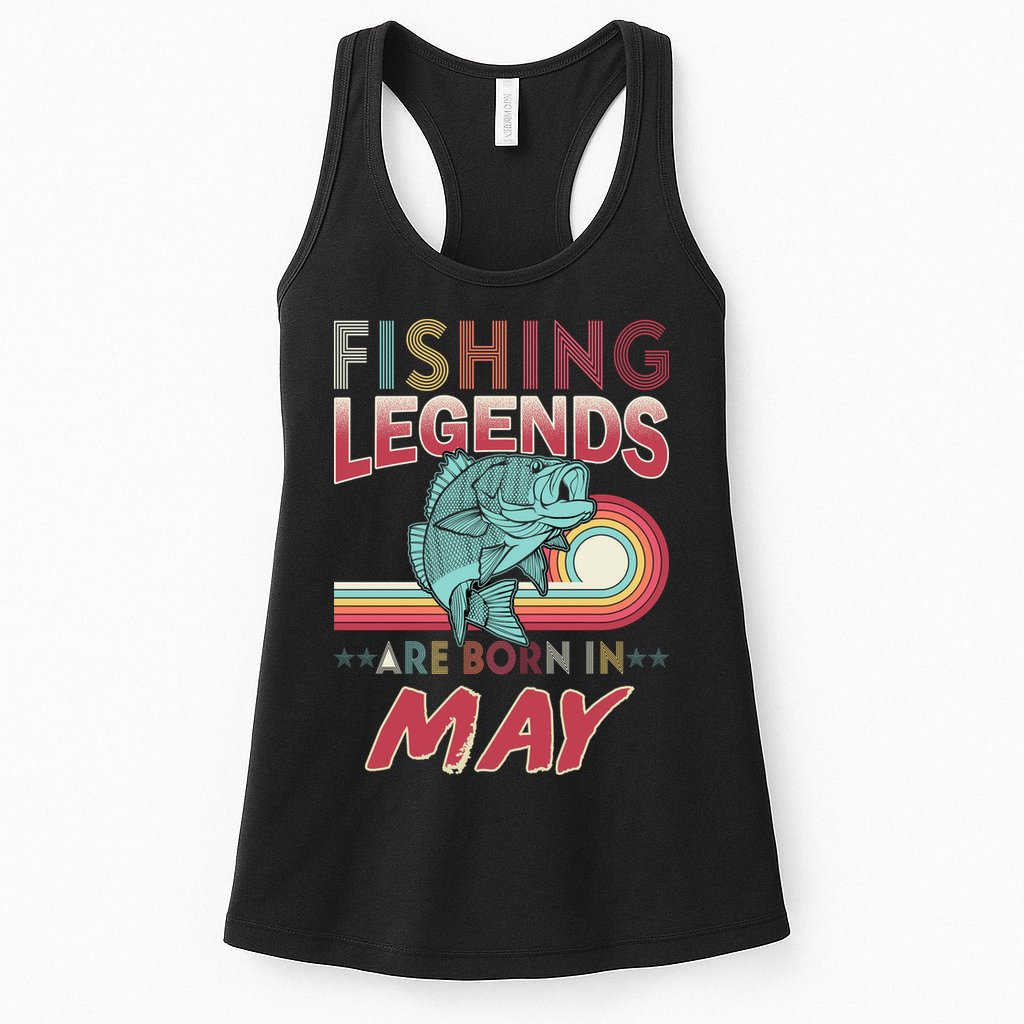 Fishing Legends Are Born In May Womens Tank Top