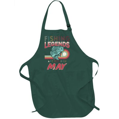 Fishing Legends Are Born In May Full-Length Apron With Pockets