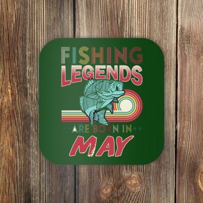 Fishing Legends Are Born In May Coaster