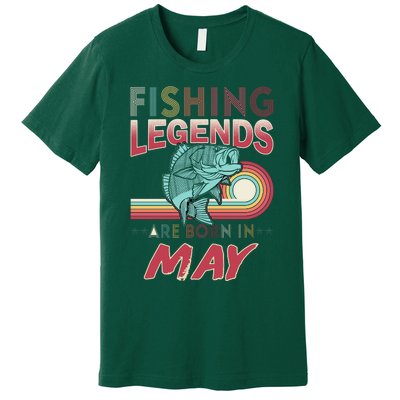 Fishing Legends Are Born In May Premium T-Shirt