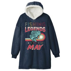 Fishing Legends Are Born In May Hooded Wearable Blanket