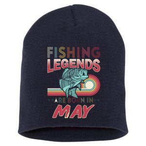 Fishing Legends Are Born In May Short Acrylic Beanie