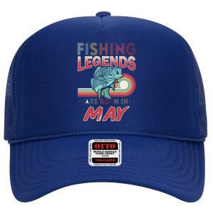 Fishing Legends Are Born In May High Crown Mesh Back Trucker Hat