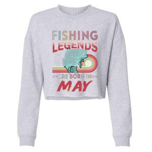 Fishing Legends Are Born In May Cropped Pullover Crew