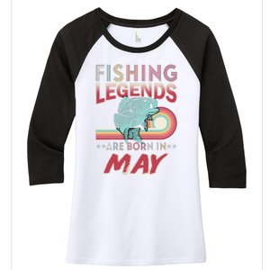 Fishing Legends Are Born In May Women's Tri-Blend 3/4-Sleeve Raglan Shirt