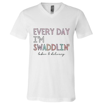Funny Labor And Delivery LD Nurse Every Day Im Swaddlin V-Neck T-Shirt