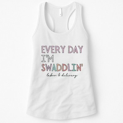 Funny Labor And Delivery LD Nurse Every Day Im Swaddlin Womens Tank Top