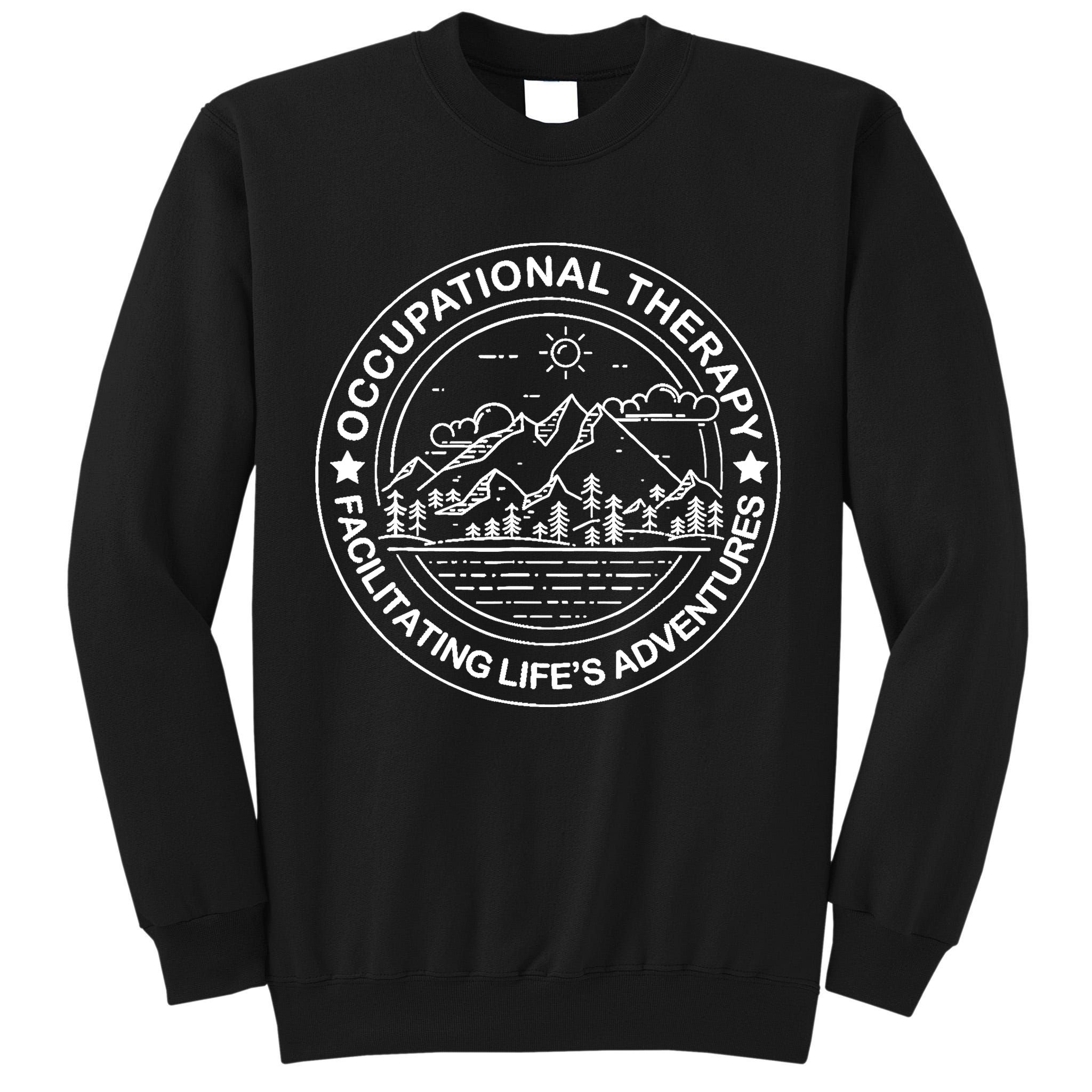 Facilitating Life's Adventures OT Occupational Therapist Tall Sweatshirt