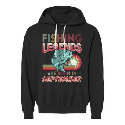 Fishing Legends Are Born In September Garment-Dyed Fleece Hoodie