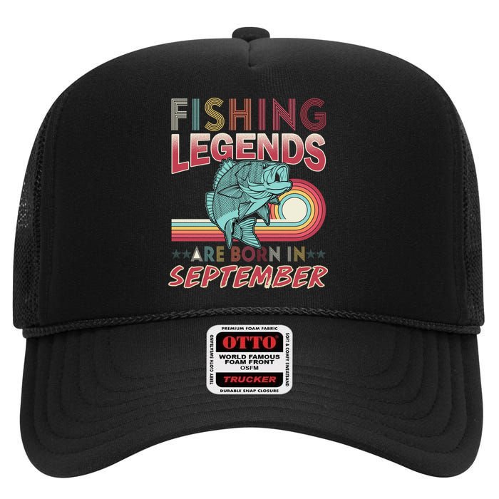 Fishing Legends Are Born In September High Crown Mesh Back Trucker Hat