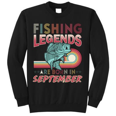 Fishing Legends Are Born In September Sweatshirt