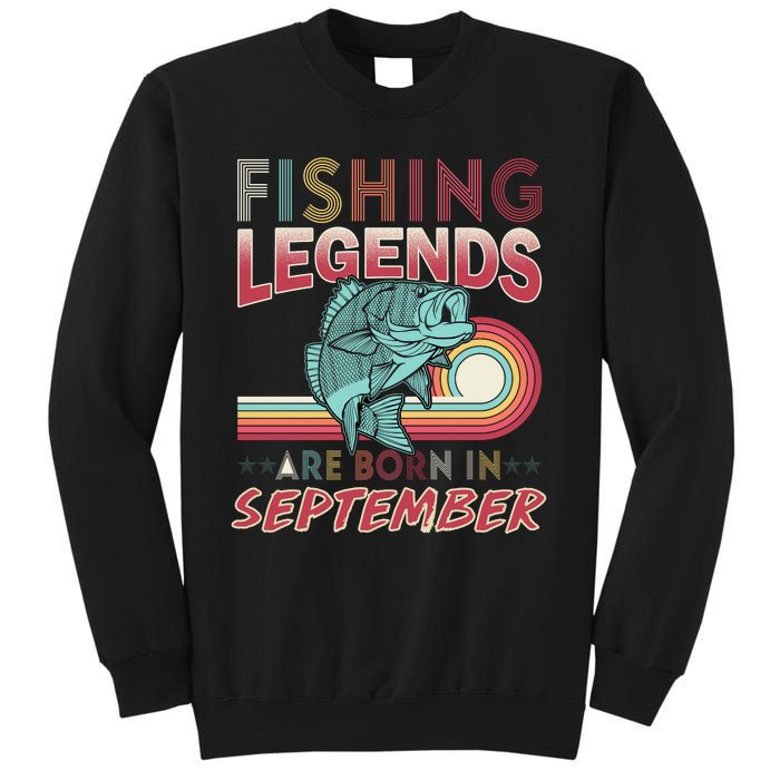 Fishing Legends Are Born In September Sweatshirt