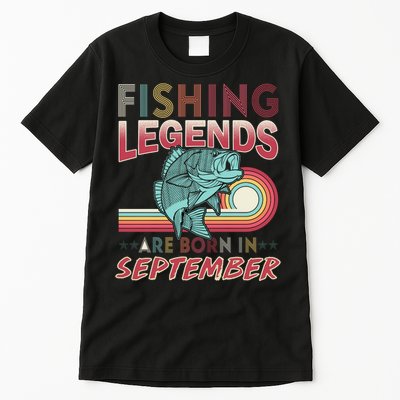 Fishing Legends Are Born In September Tall T-Shirt