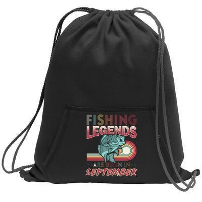 Fishing Legends Are Born In September Sweatshirt Cinch Pack Bag