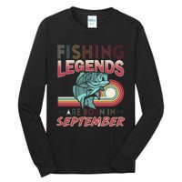 Fishing Legends Are Born In September Tall Long Sleeve T-Shirt