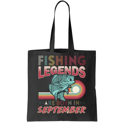 Fishing Legends Are Born In September Tote Bag