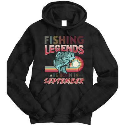 Fishing Legends Are Born In September Tie Dye Hoodie