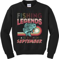 Fishing Legends Are Born In September Kids Sweatshirt