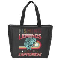 Fishing Legends Are Born In September Zip Tote Bag