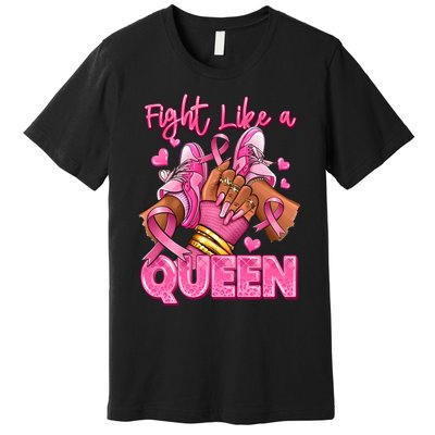 Fight Like A Queen Breast Cancer Support Awareness Premium T-Shirt