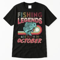 Fishing Legends Are Born In October Tall T-Shirt