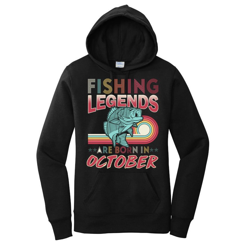 Fishing Legends Are Born In October Women's Pullover Hoodie