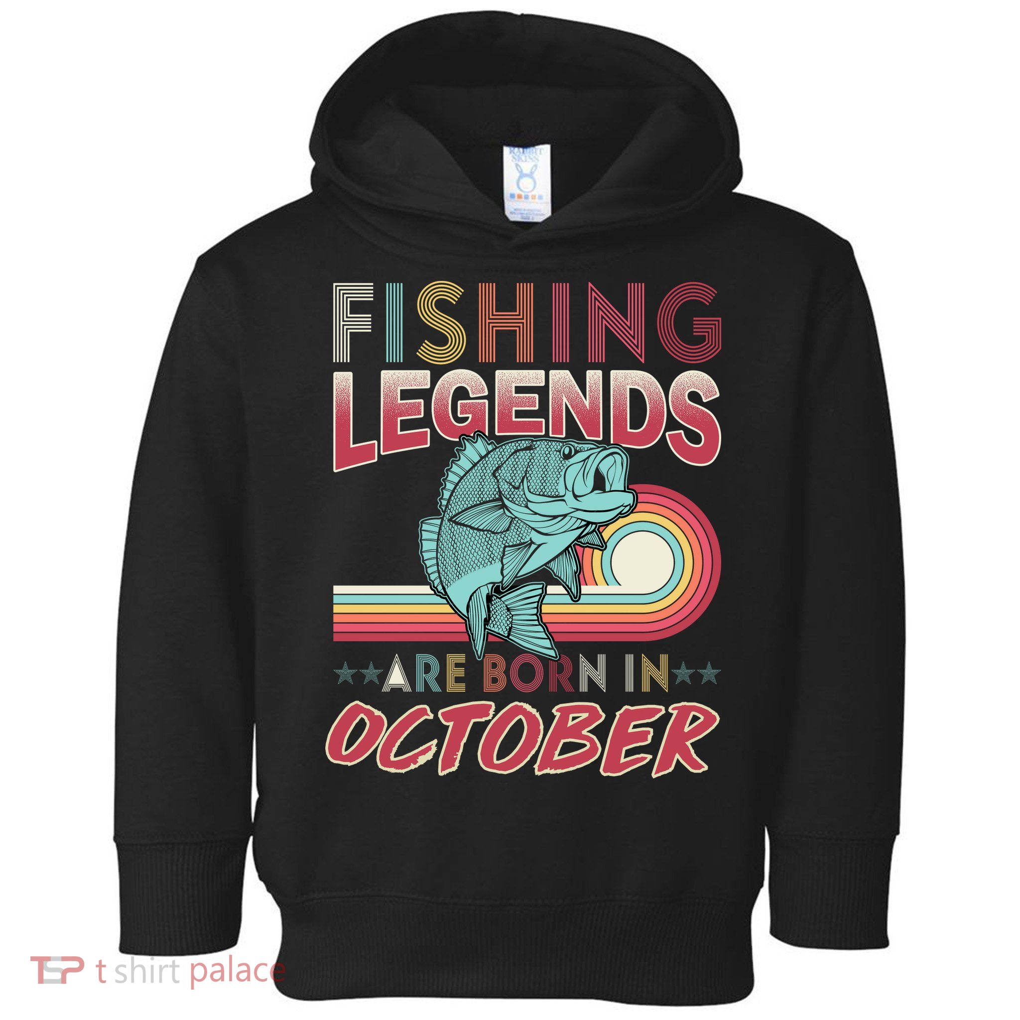 Fishing Legends Are Born In October Toddler Hoodie