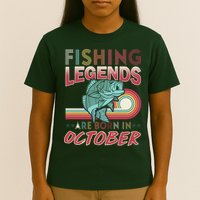 Fishing Legends Are Born In October T-Shirt