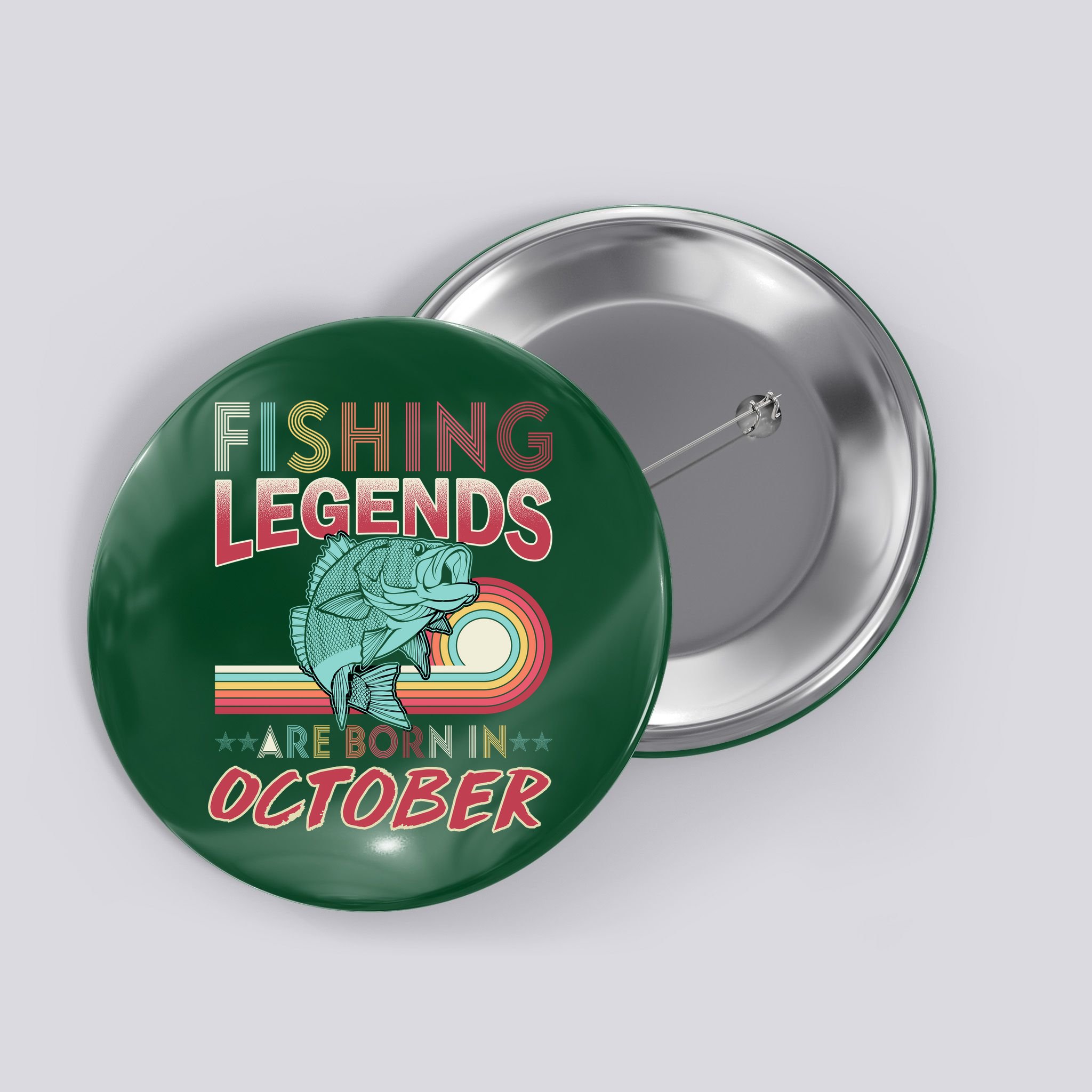 Fishing Legends Are Born In October Button
