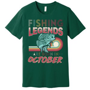 Fishing Legends Are Born In October Premium T-Shirt