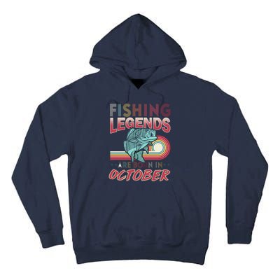 Fishing Legends Are Born In October Tall Hoodie