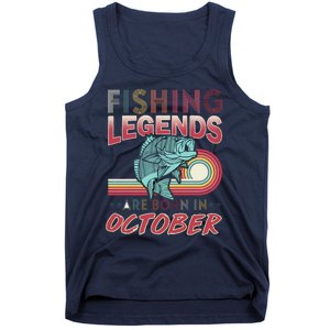 Fishing Legends Are Born In October Tank Top