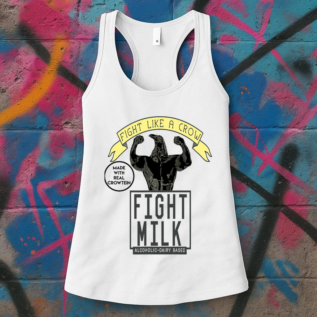 Fight Like A Crow Milk Womens Tank Top