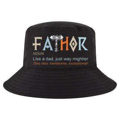 Fathor Like A Dad Just Way Mightier Fathers Day Viking Cool Comfort Performance Bucket Hat