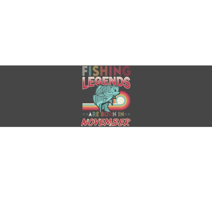 Fishing Legends Are Born In November Bumper Sticker