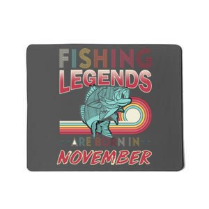 Fishing Legends Are Born In November Mousepad