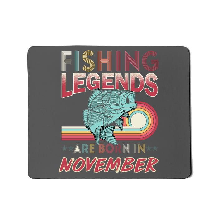 Fishing Legends Are Born In November Mousepad