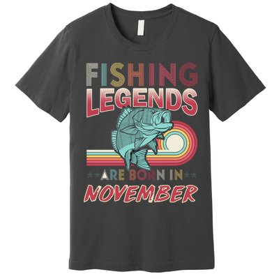 Fishing Legends Are Born In November Premium T-Shirt