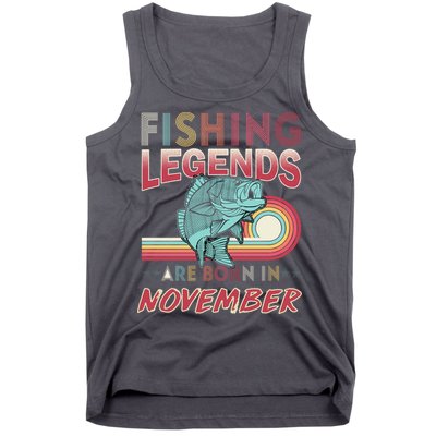 Fishing Legends Are Born In November Tank Top