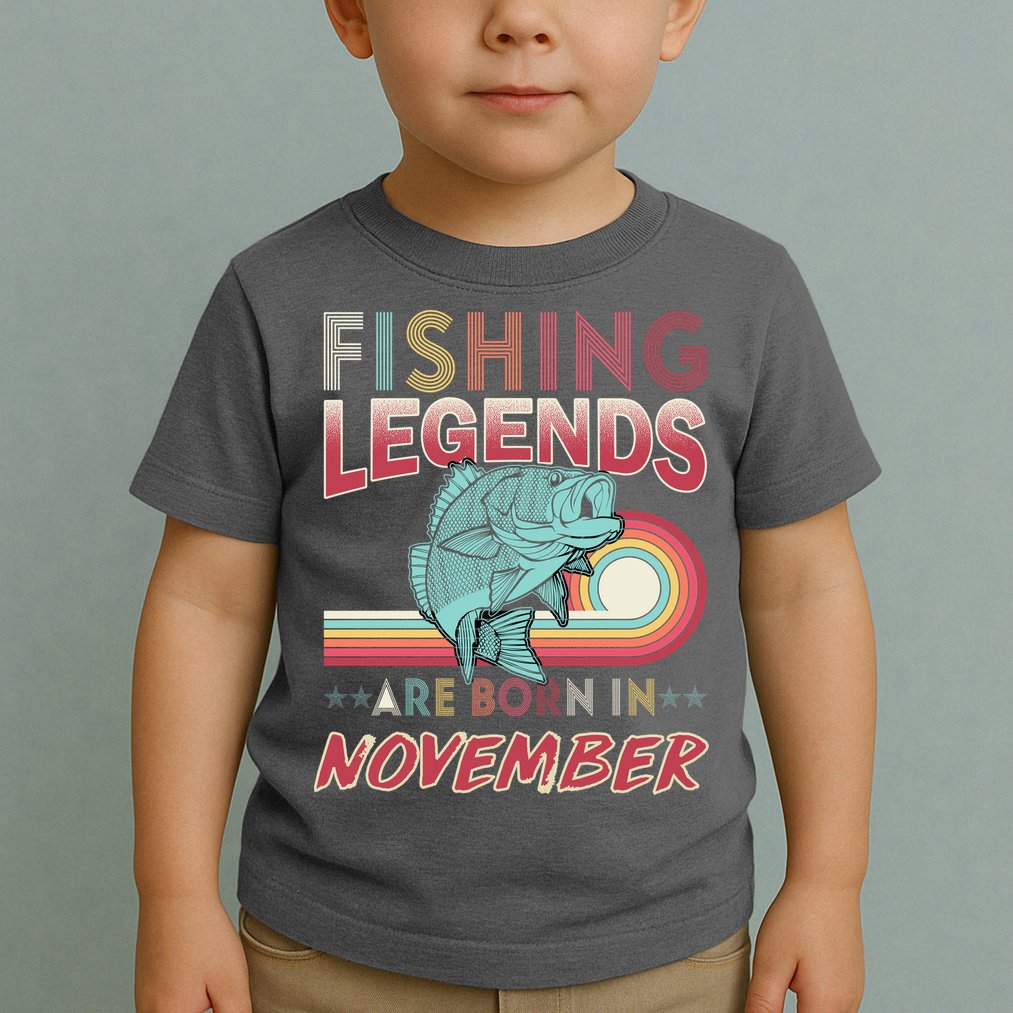 Fishing Legends Are Born In November Toddler T-Shirt