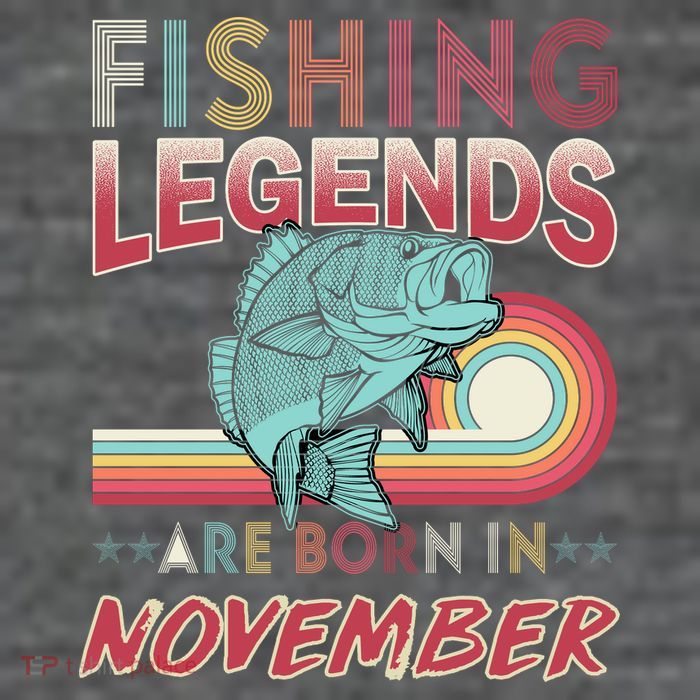 Fishing Legends Are Born In November Womens T-Shirt