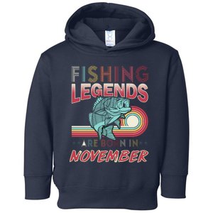 Fishing Legends Are Born In November Toddler Hoodie