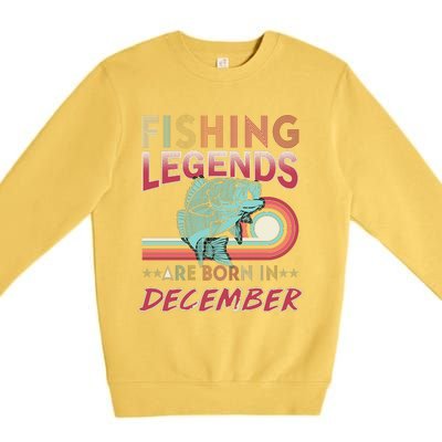 Fishing Legends Are Born In December Premium Crewneck Sweatshirt