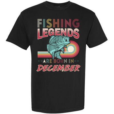 Fishing Legends Are Born In December Garment-Dyed Heavyweight T-Shirt