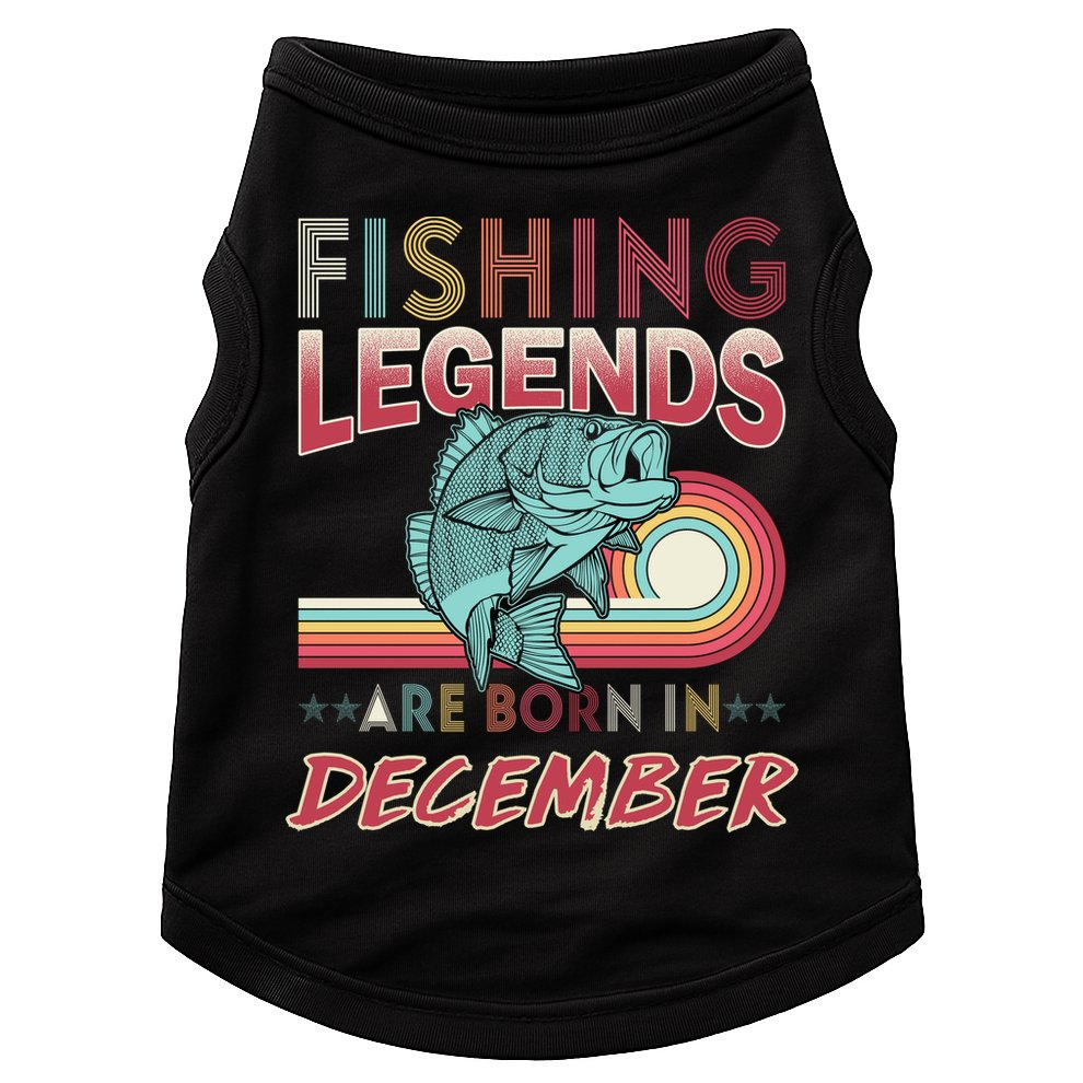 Fishing Legends Are Born In December Doggie Tank
